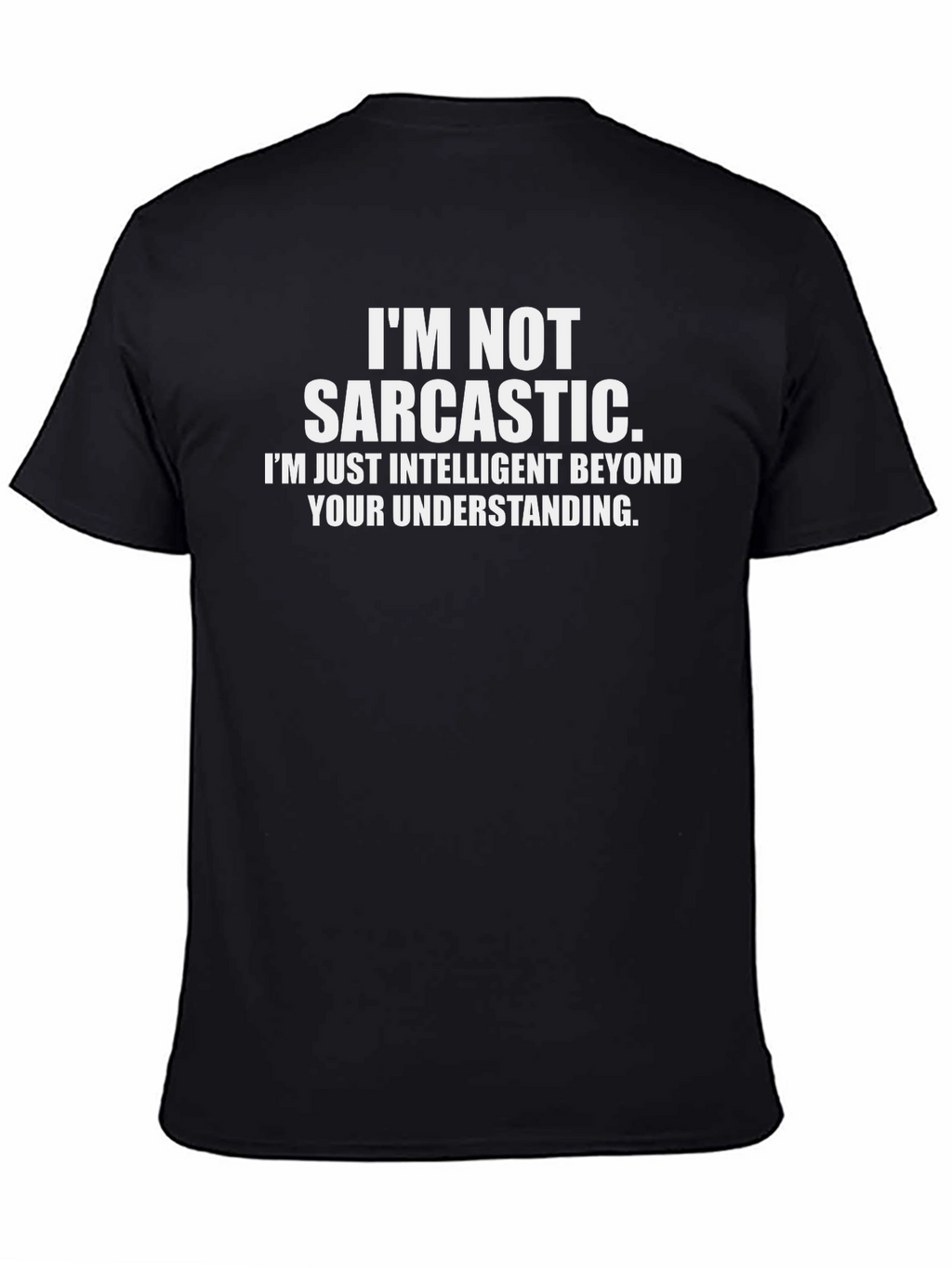 Sarcastic?  Intelligent Humor T-Shirt