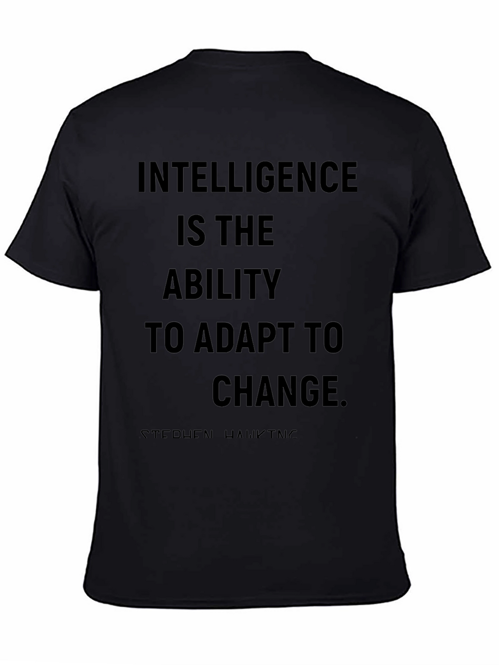 Intelligence Quote T-Shirt - Stephen Hawking