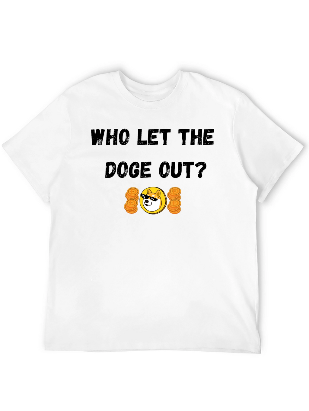 Who Let the Doge Out T-Shirt Funny Crypto Tee