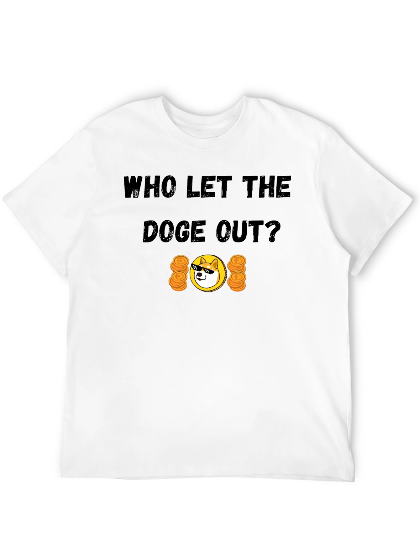 Who Let the Doge Out T-Shirt Funny Crypto Tee