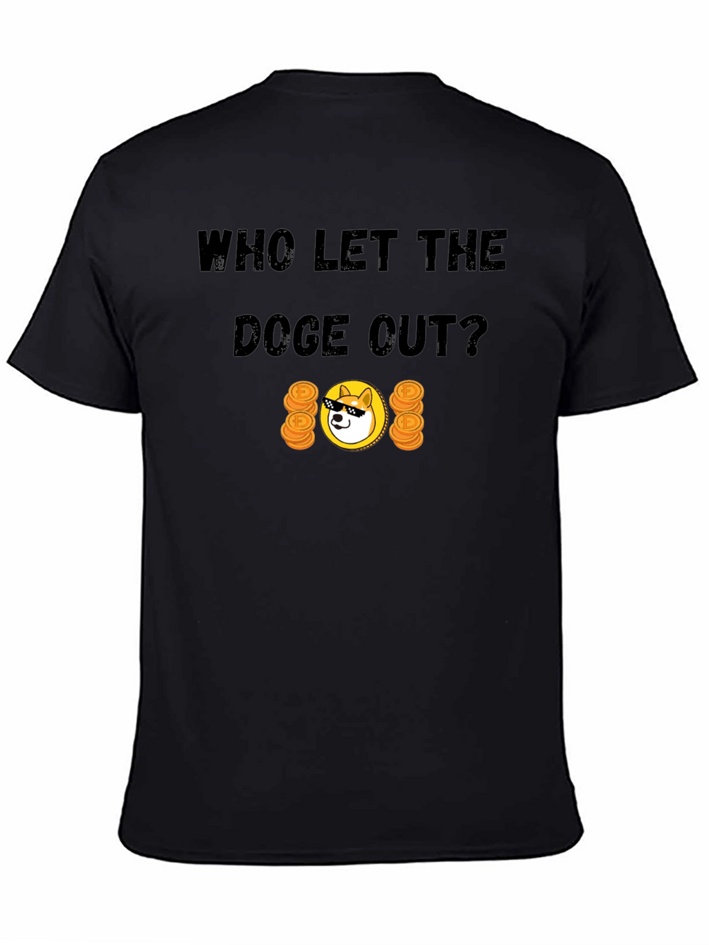 Who Let the Doge Out T-Shirt Funny Crypto Tee