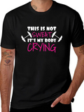 Workout Humor T-Shirt: Body Crying Design