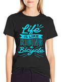 Life is Like Riding a Bicycle T-Shirt