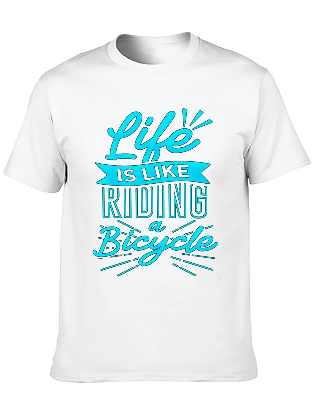Life is Like Riding a Bicycle T-Shirt