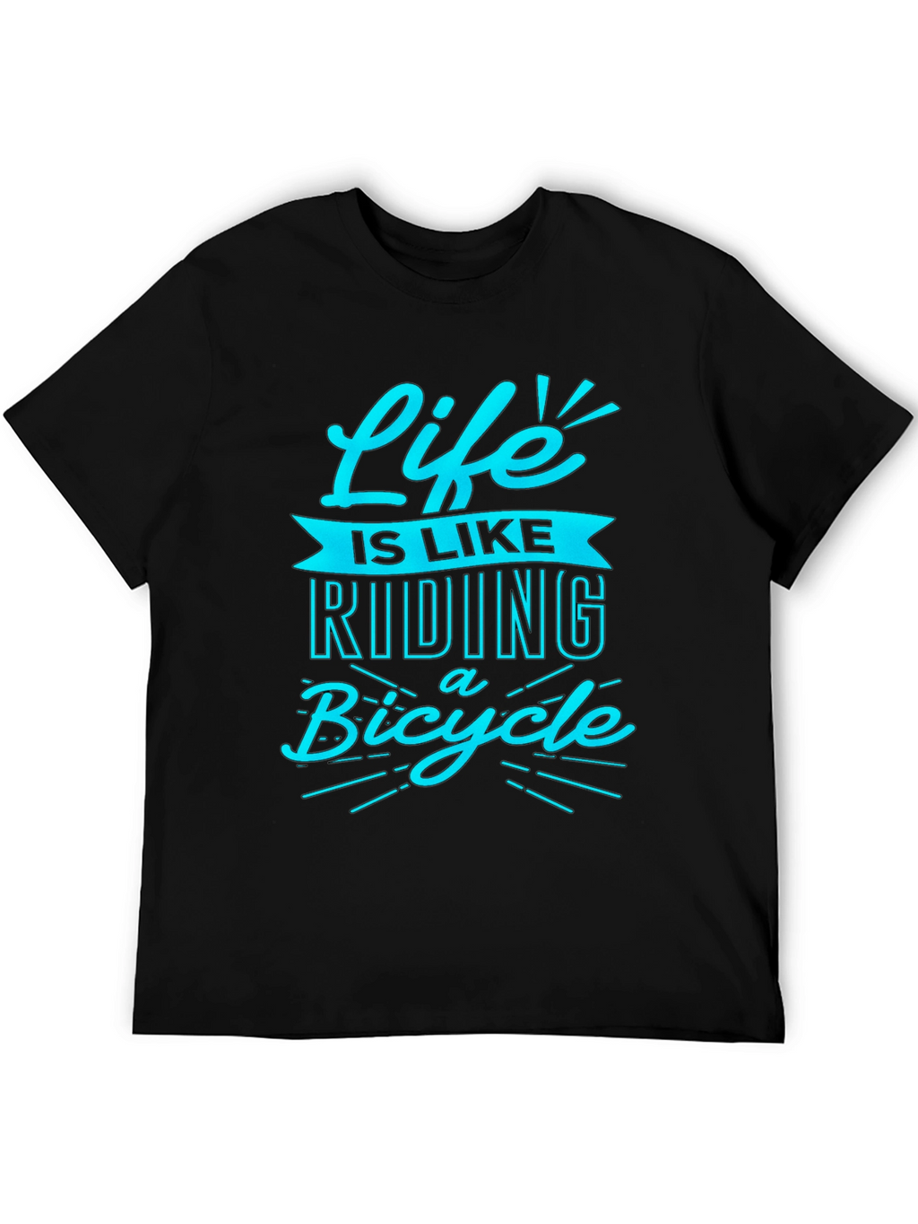 Life is Like Riding a Bicycle T-Shirt