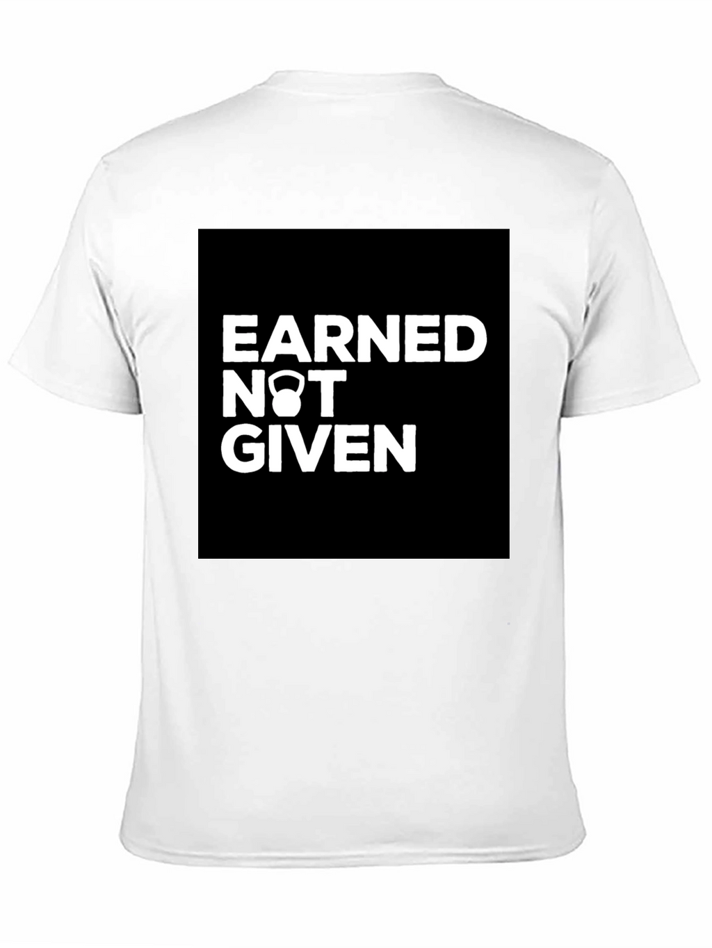 Earned Not Given Kettlebell Graphic T-Shirt