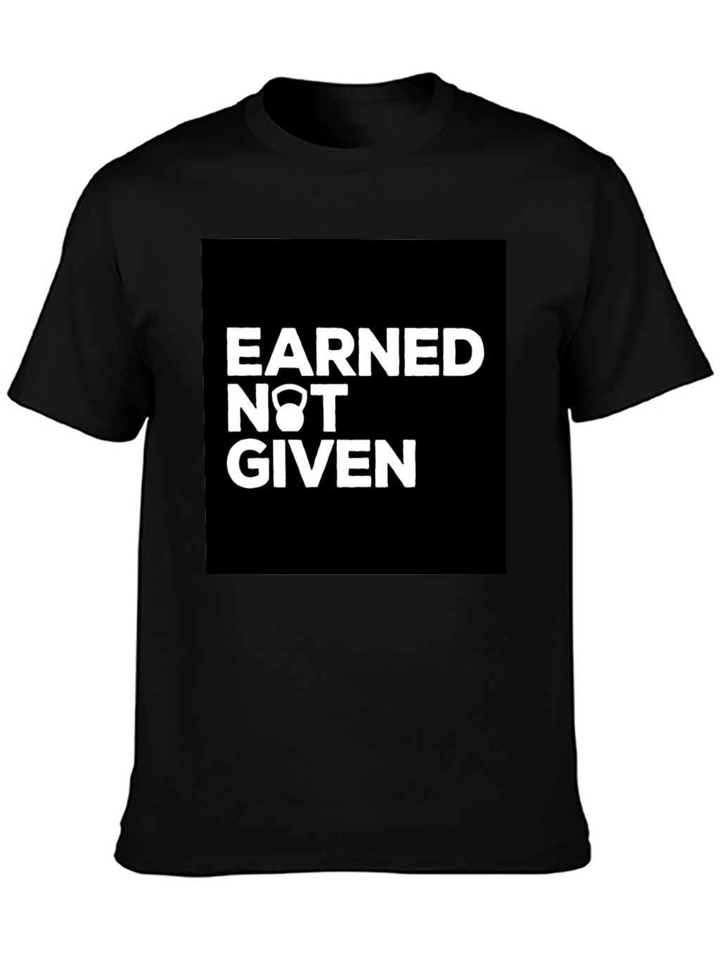 Earned Not Given Kettlebell Graphic T-Shirt