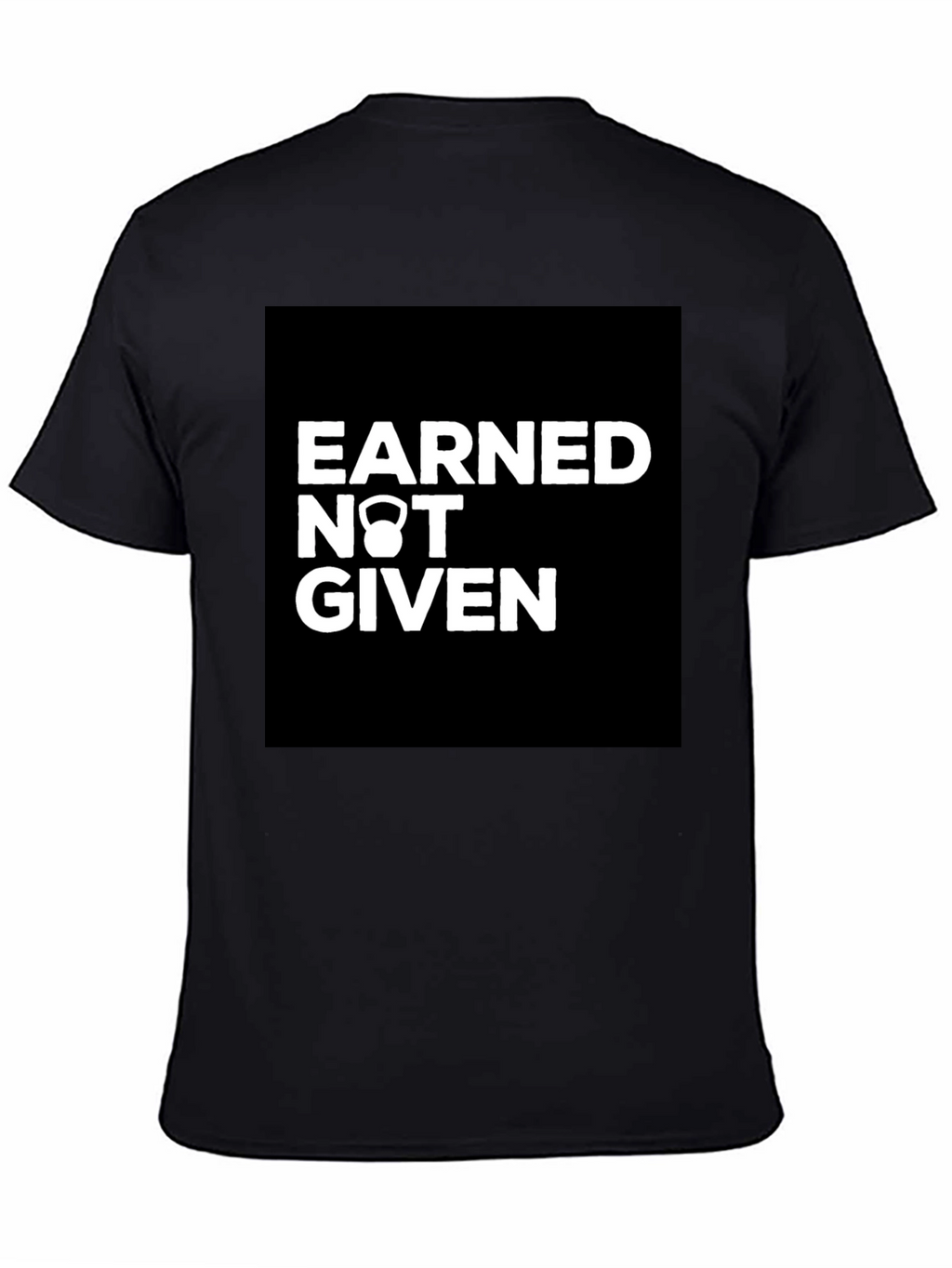 Earned Not Given Kettlebell Graphic T-Shirt