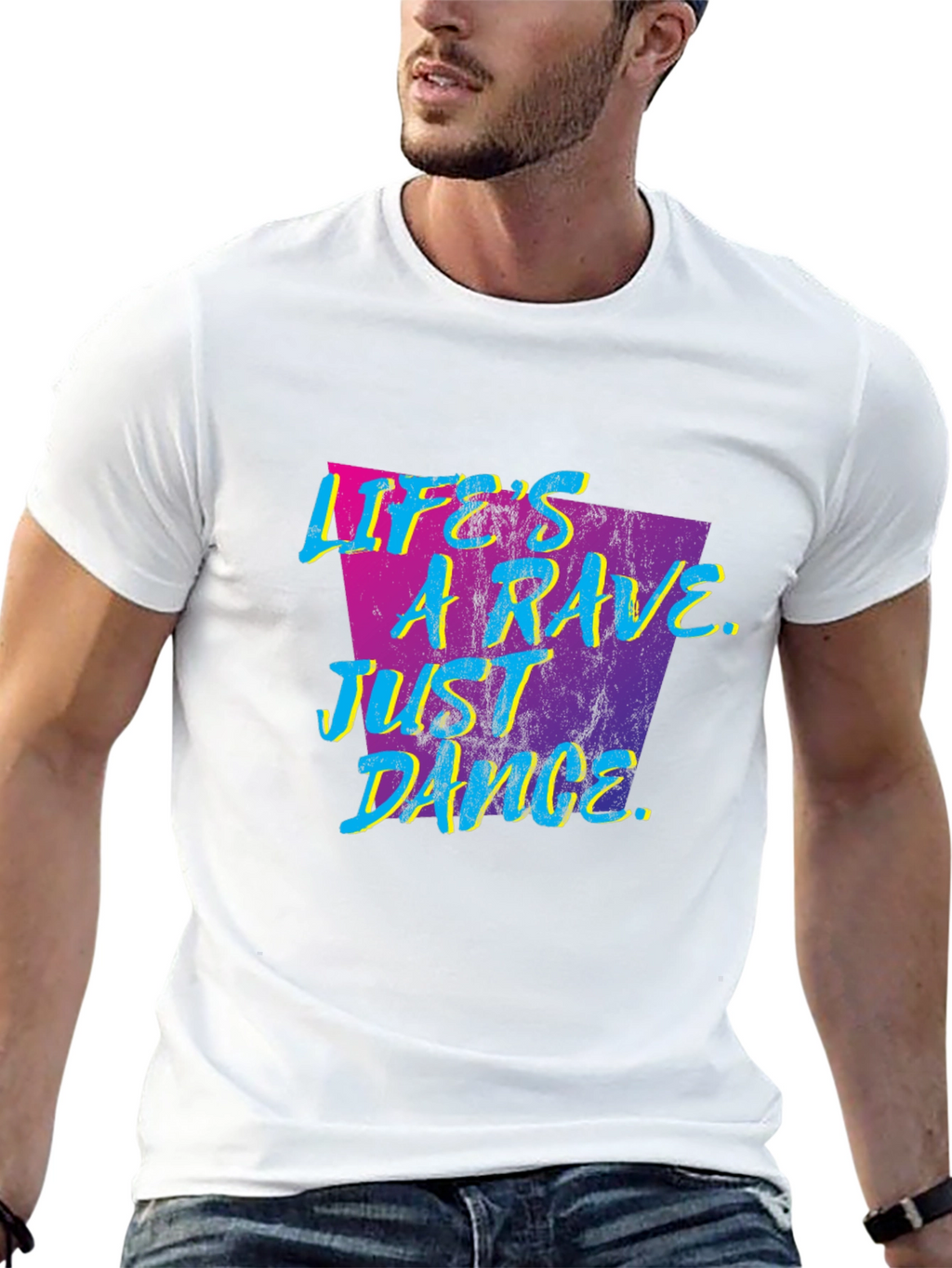 Lifes A Rave T-Shirt - Just Dance!