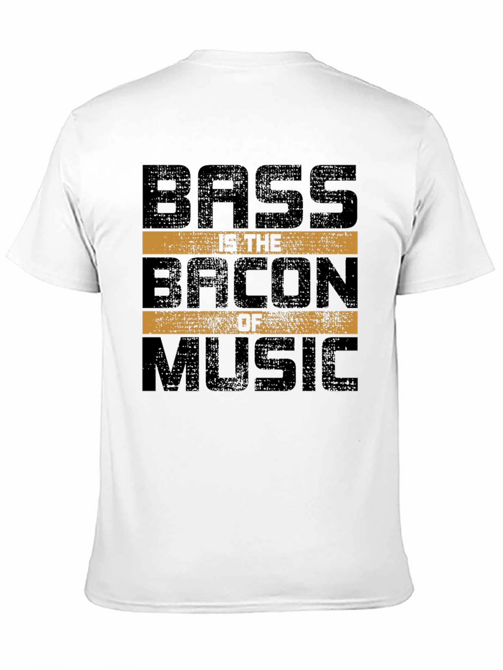Bass is the Bacon of Music Graphic T-Shirt