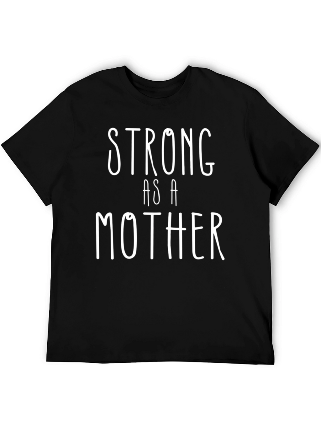 Strong as a Mother T-Shirt