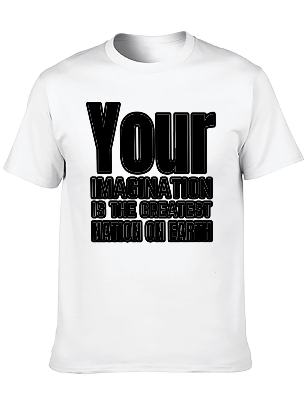 Your Imagination T-Shirt - Nation on Earth