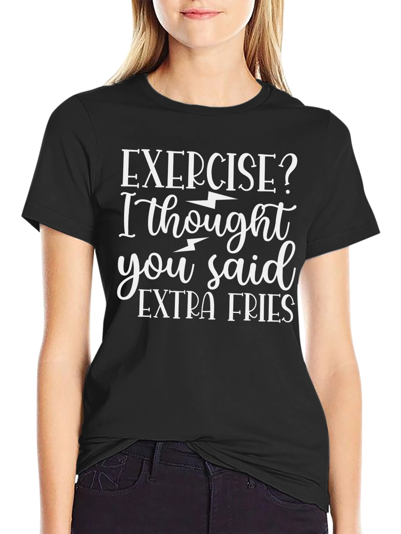 Exercise? I Thought You Said Extra Fries T-Shirt
