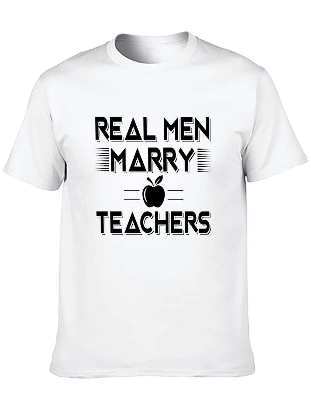 Real Men Marry Teachers Graphic T-Shirt