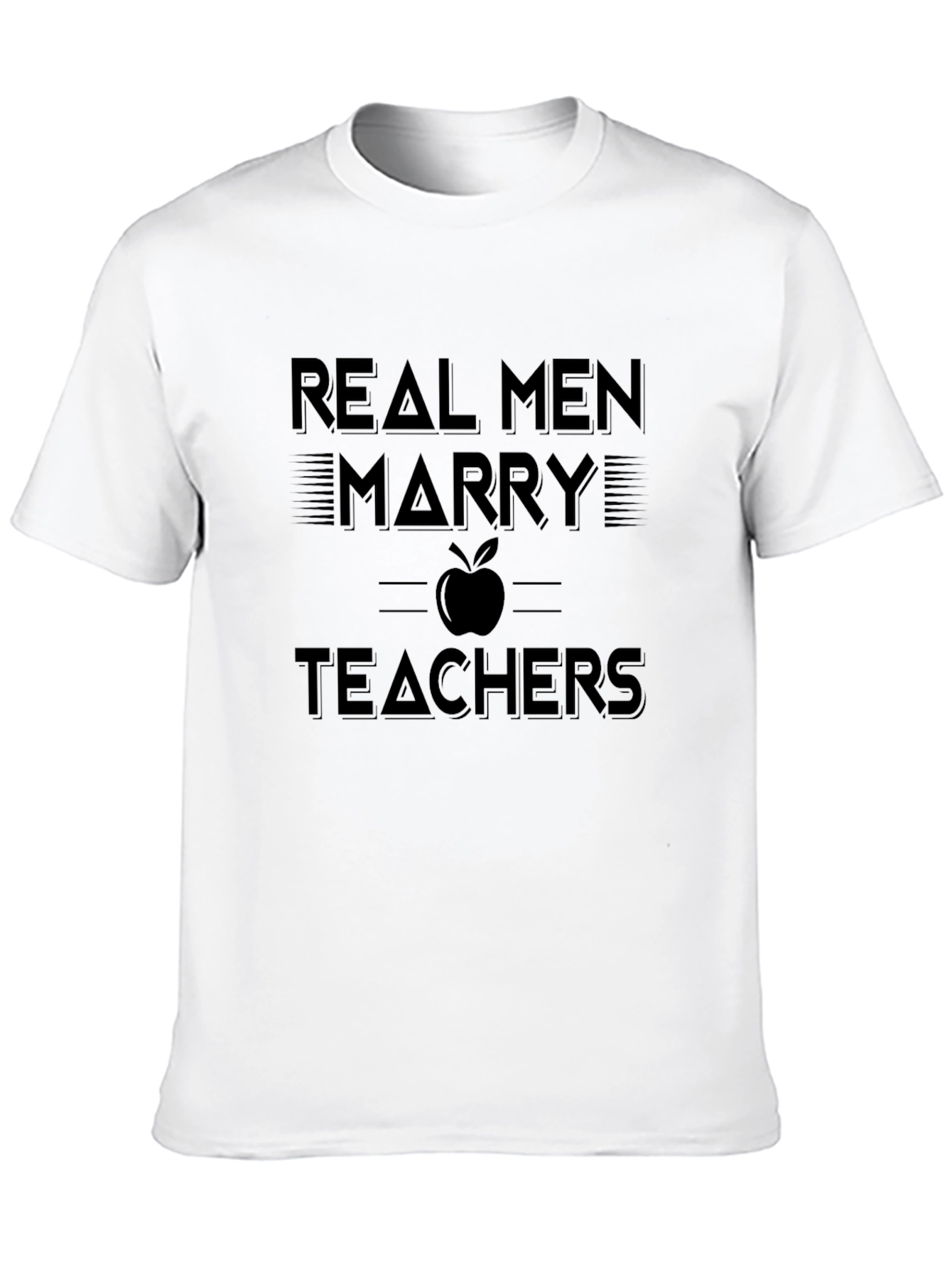 Real Men Marry Teachers Graphic T-Shirt
