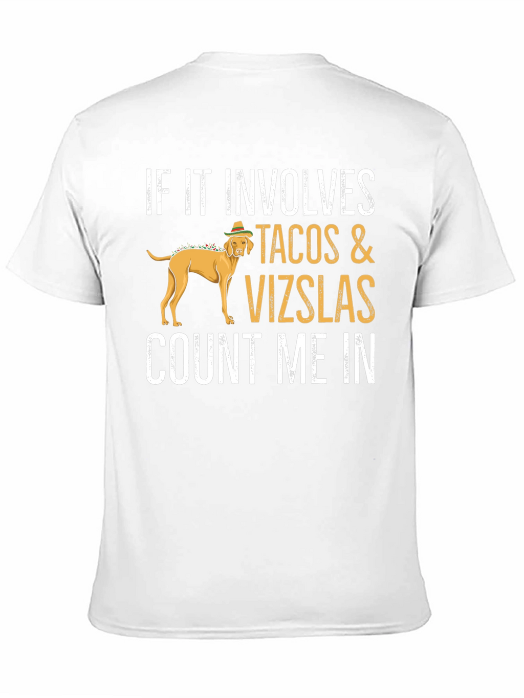 Tacos & Vizslas Count Me In Black T-Shirt