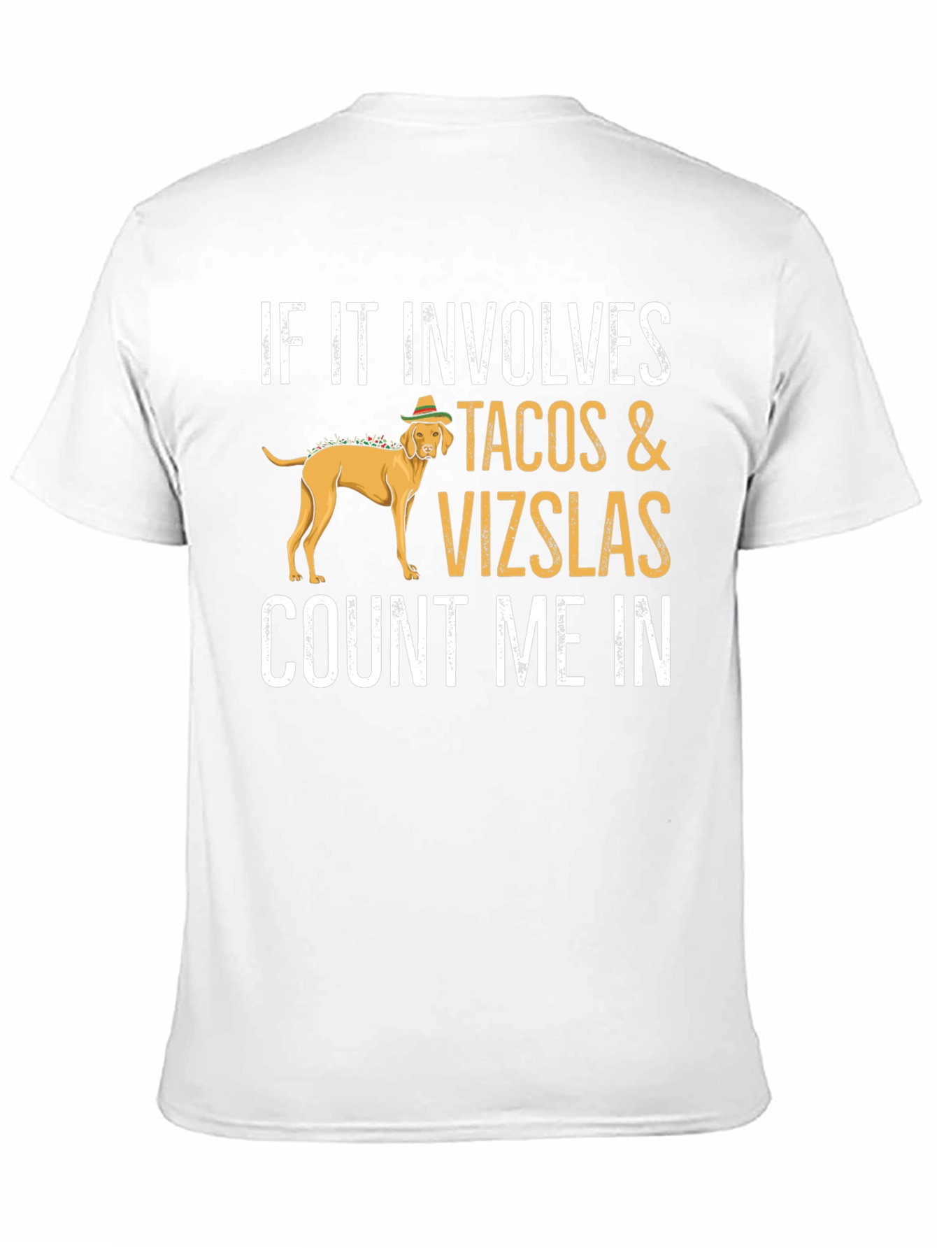 Tacos & Vizslas Count Me In Black T-Shirt
