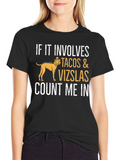 Tacos & Vizslas Count Me In Black T-Shirt