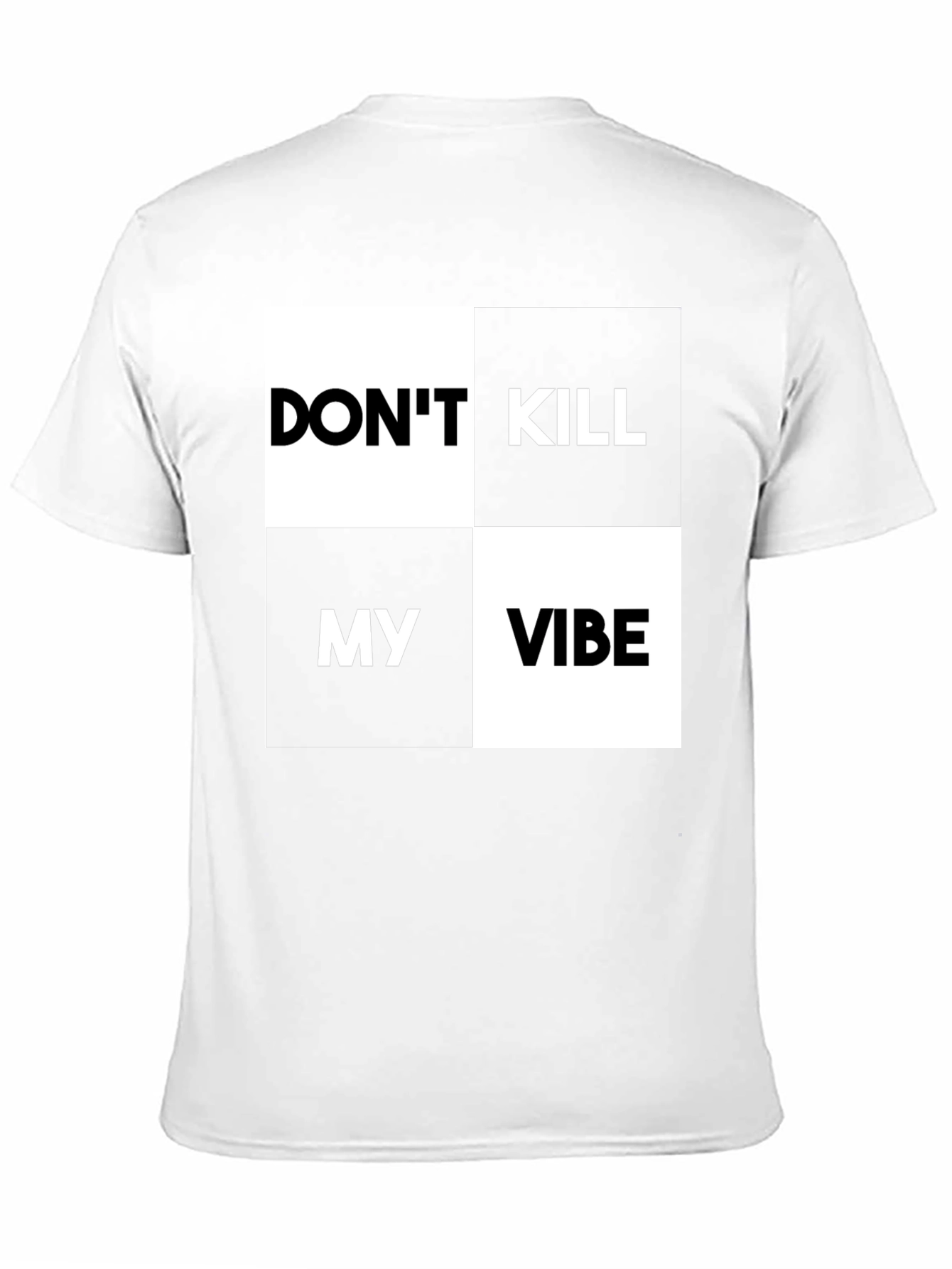 Dont Kill My Vibe Graphic Print T-Shirt