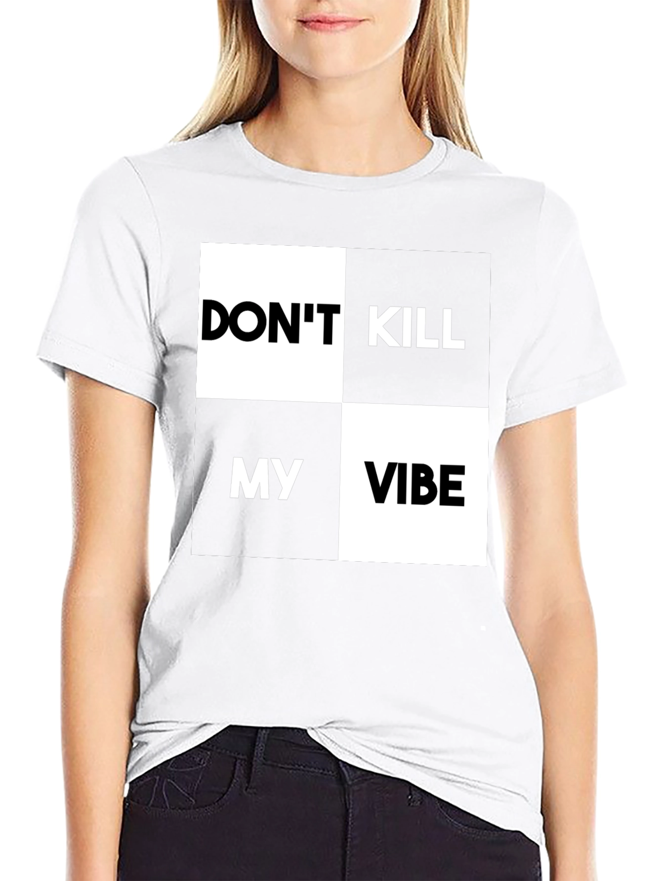 Dont Kill My Vibe Graphic Print T-Shirt