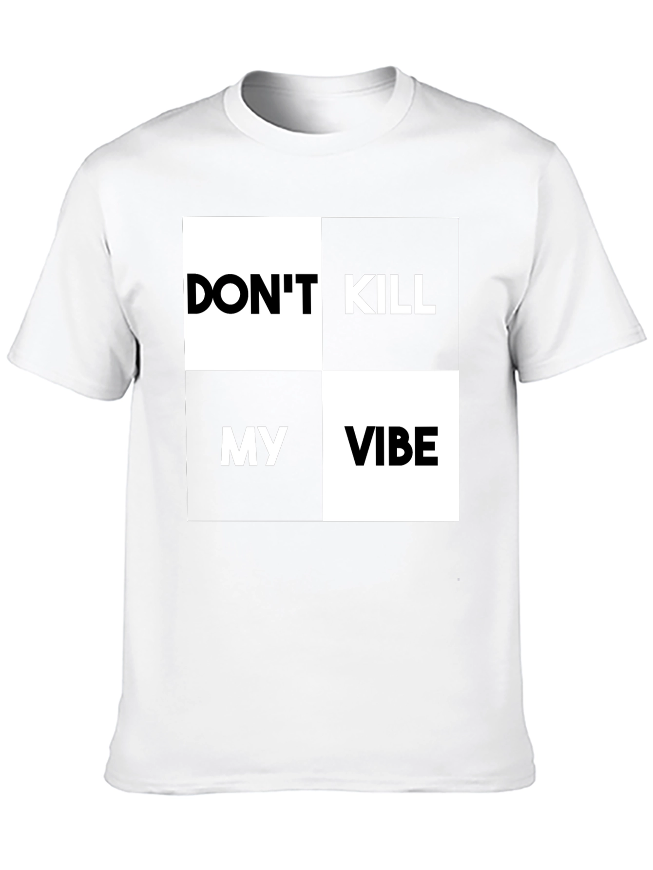 Dont Kill My Vibe Graphic Print T-Shirt