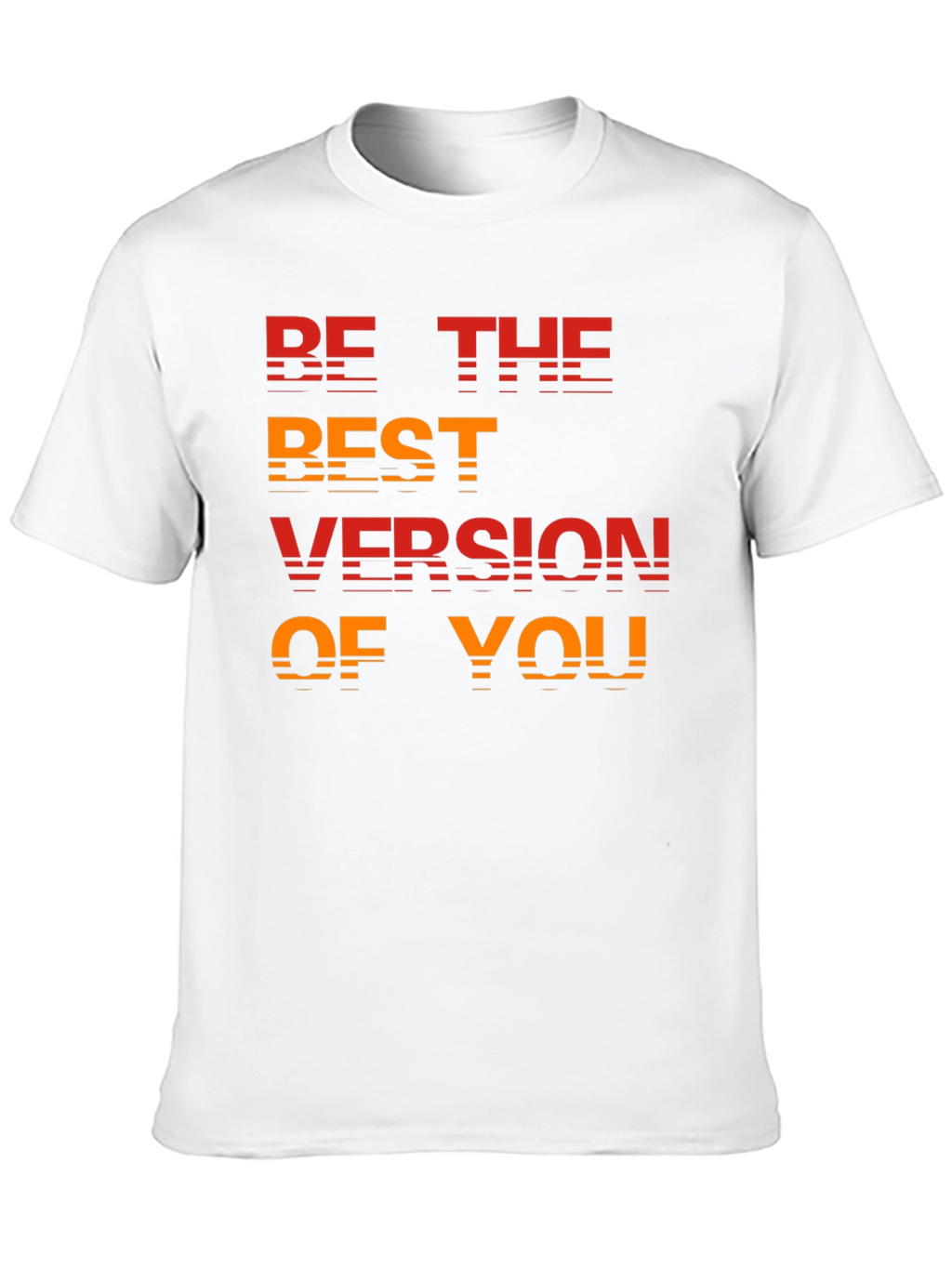 Be the Best Version T-Shirt - Motivational Tee
