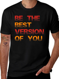 Be the Best Version T-Shirt - Motivational Tee