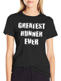 Greatest Runner Ever T-Shirt