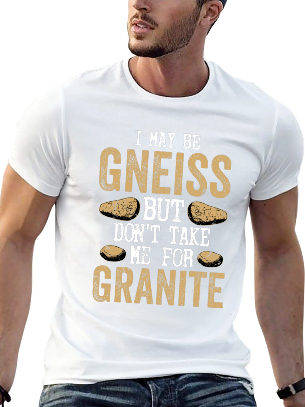 Funny Geology T-Shirt: Gneiss Granite Pun