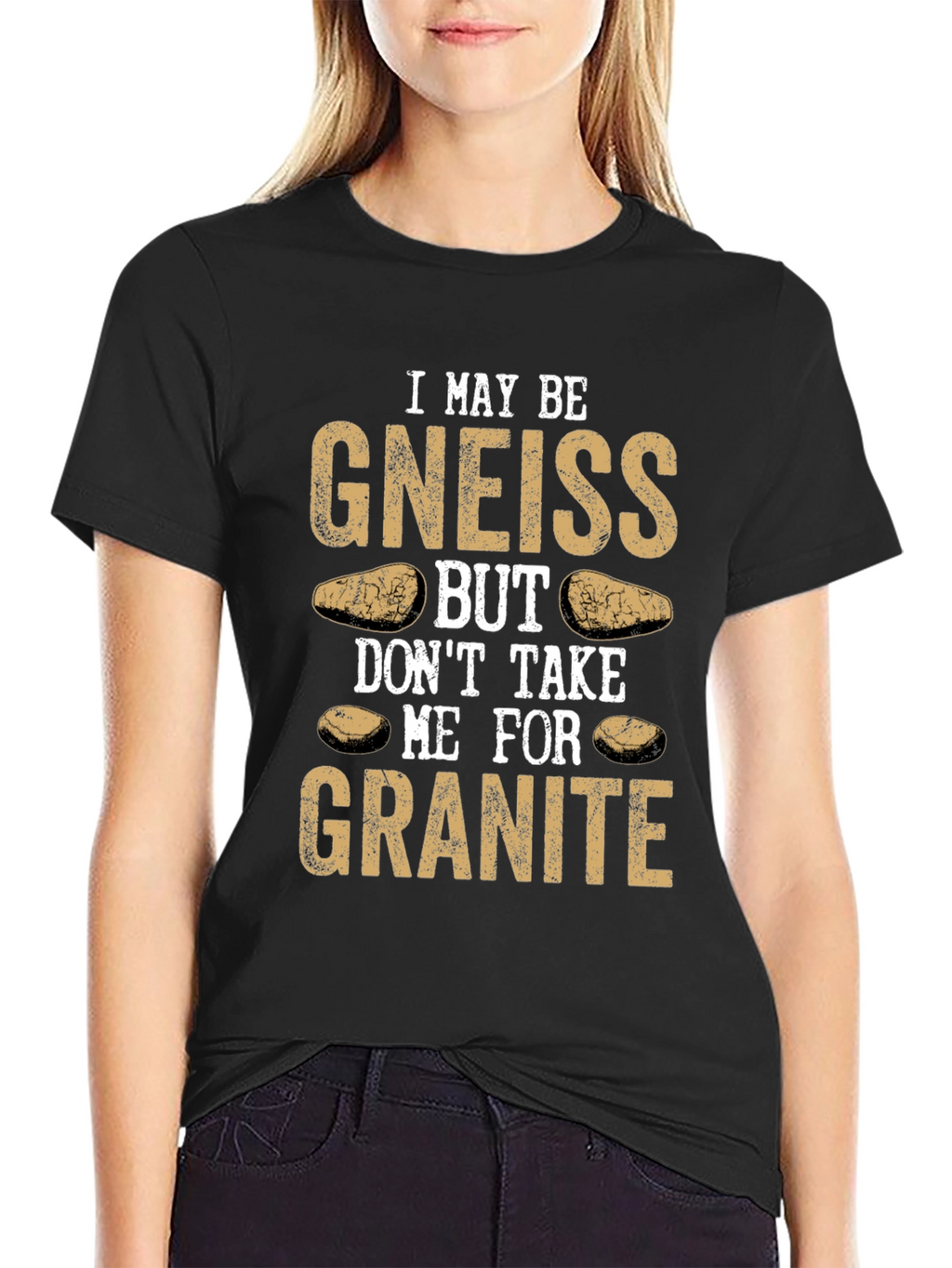 Funny Geology T-Shirt: Gneiss Granite Pun