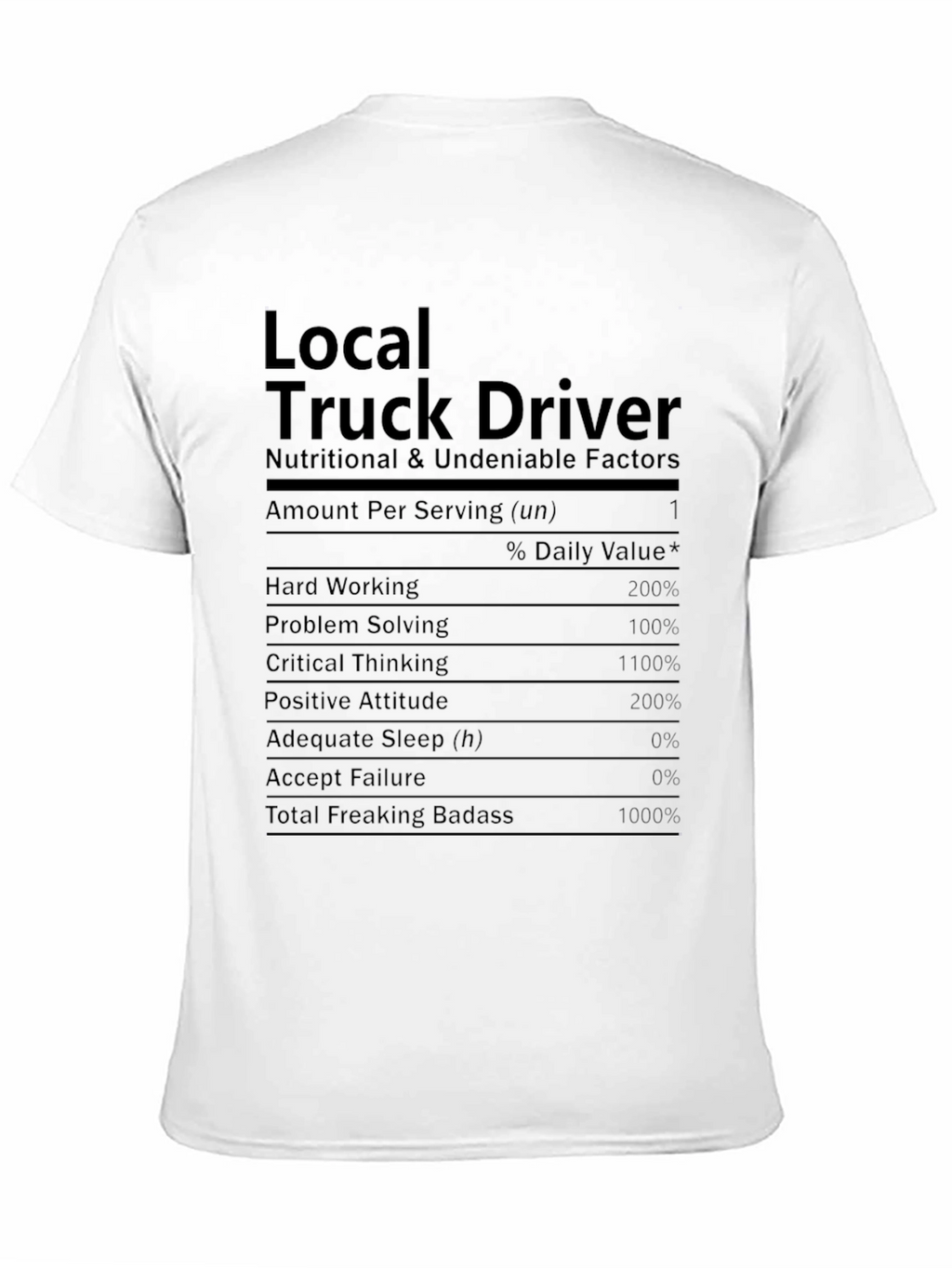 Local Truck Driver T-Shirt: Nutritional Facts Funny Tee