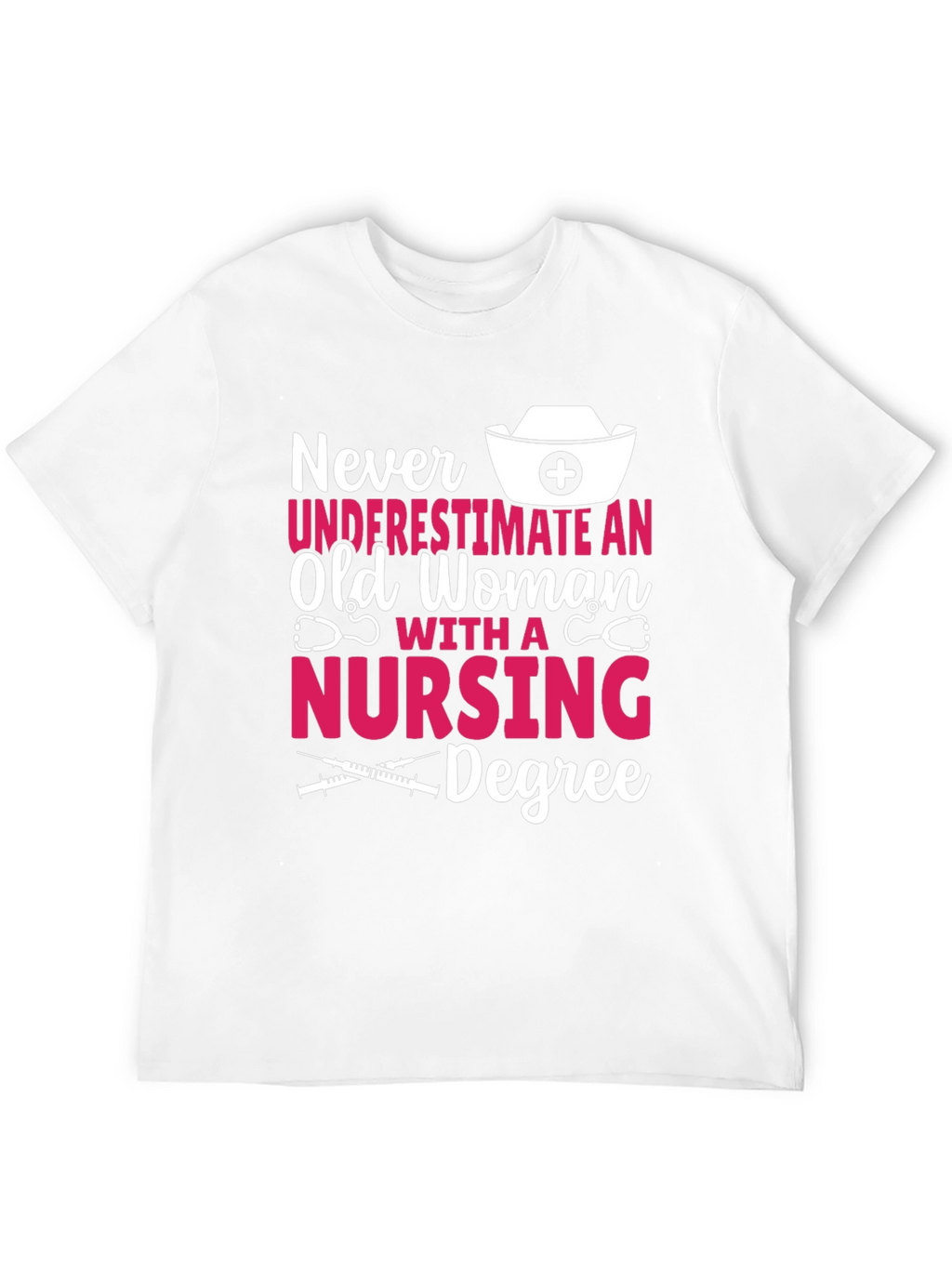 Nursing Degree Graphic Tee - Old Woman Power!