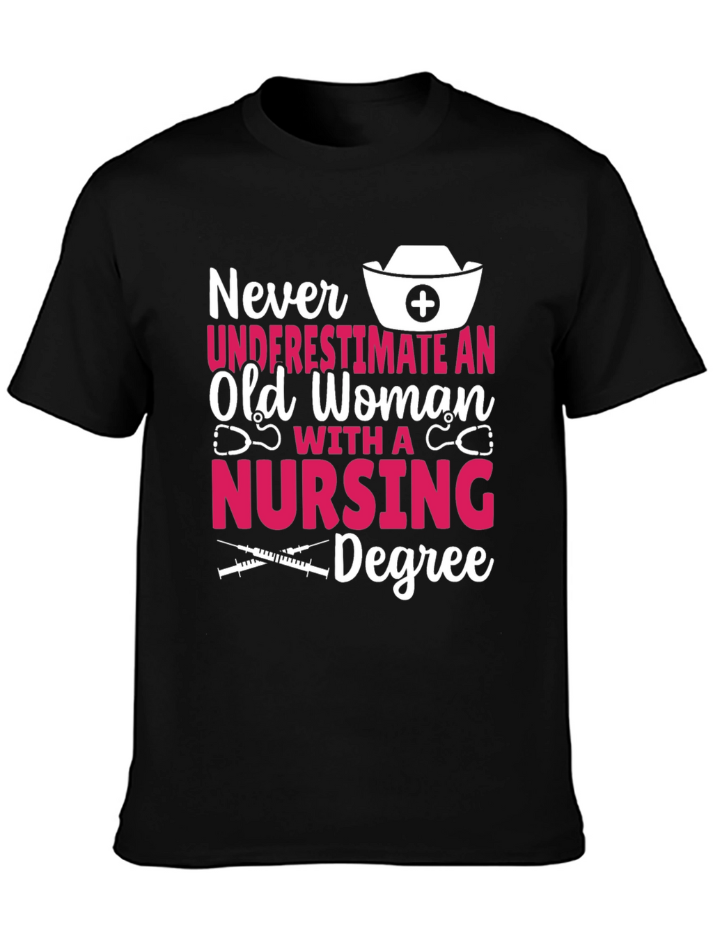 Nursing Degree Graphic Tee - Old Woman Power!