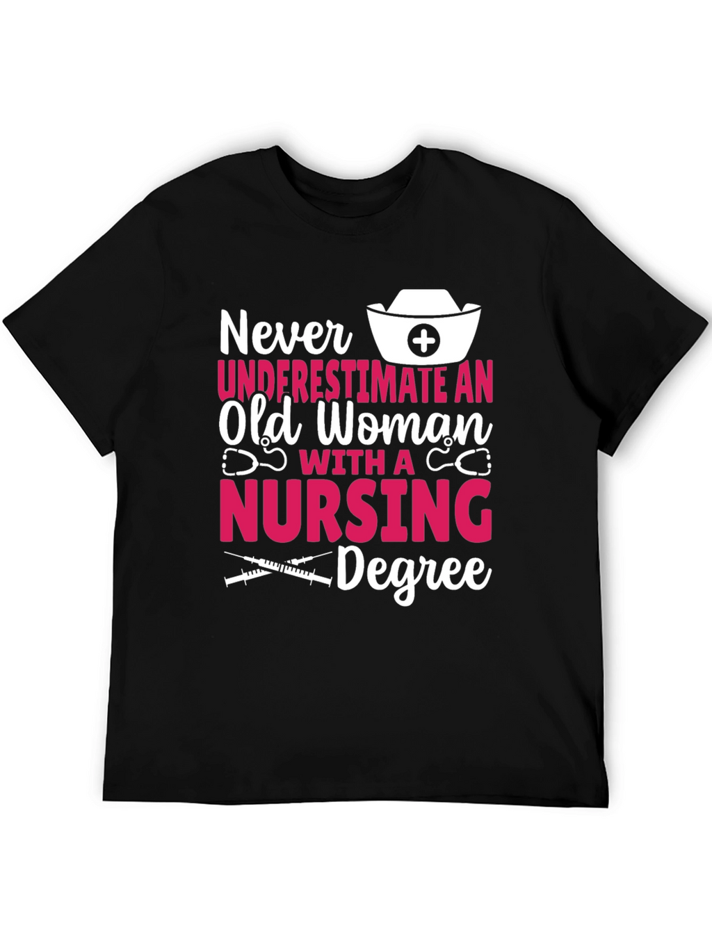 Nursing Degree Graphic Tee - Old Woman Power!