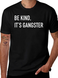 Be Kind Its Gangster Black T-Shirt