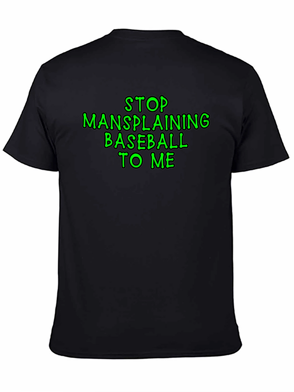 Stop Mansplaining Baseball T-Shirt