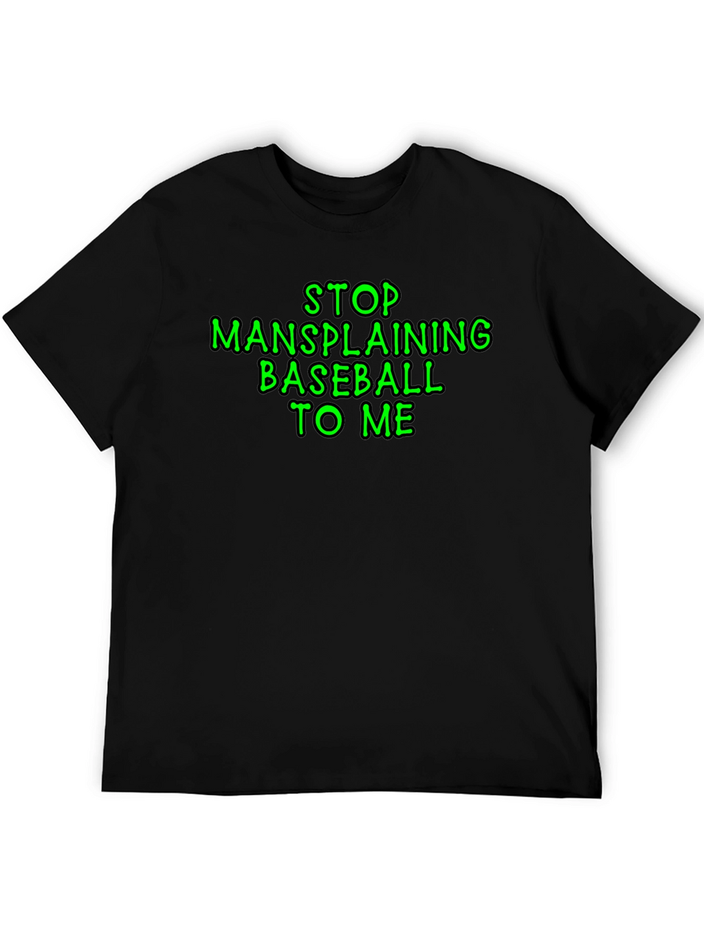 Stop Mansplaining Baseball T-Shirt
