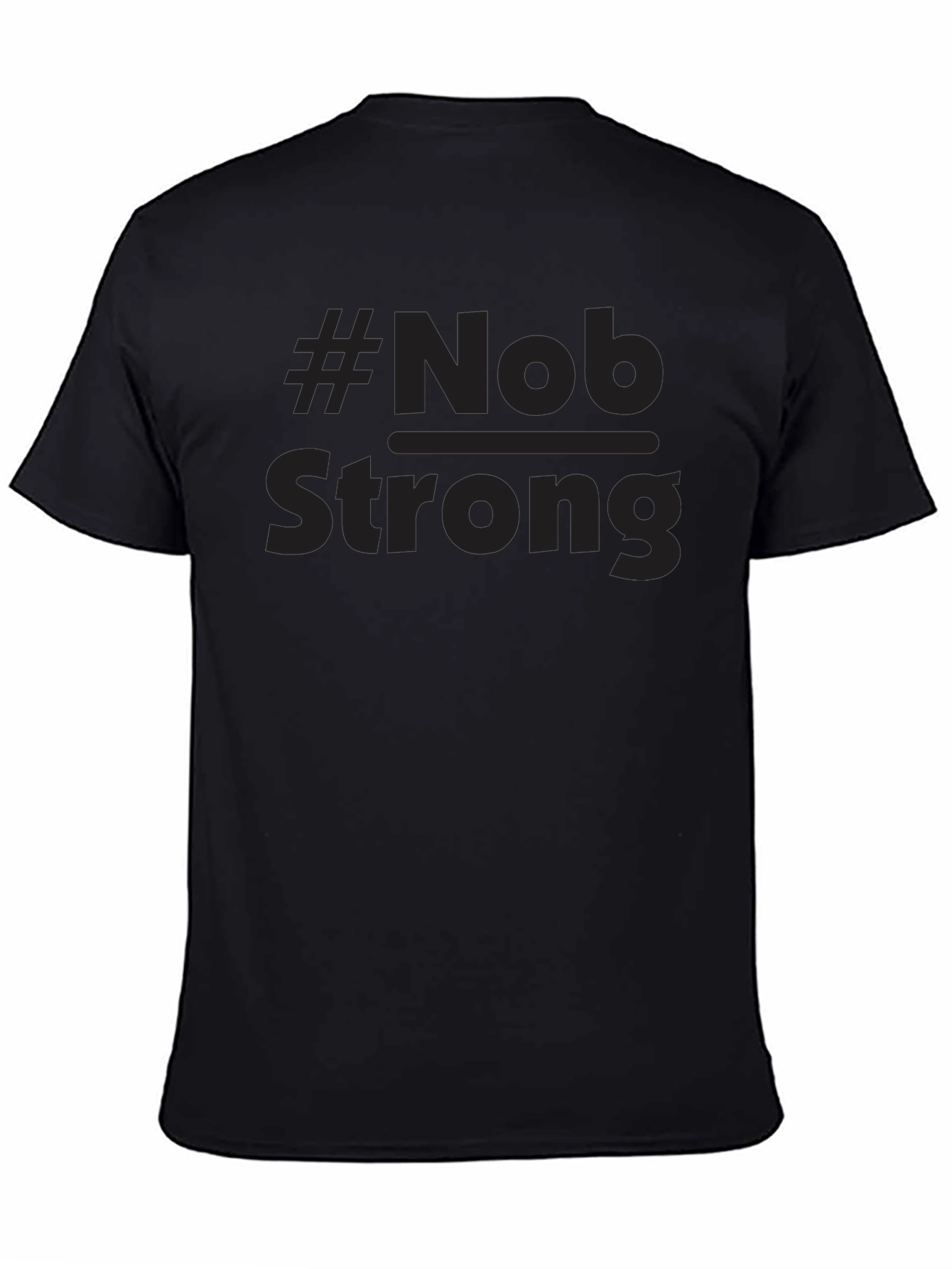 #Nob Strong Black T-Shirt - Trendy Graphic Tee