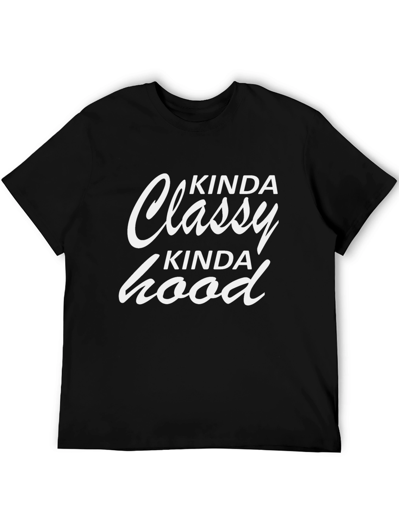 Kinda Classy Kinda Hood T-Shirt