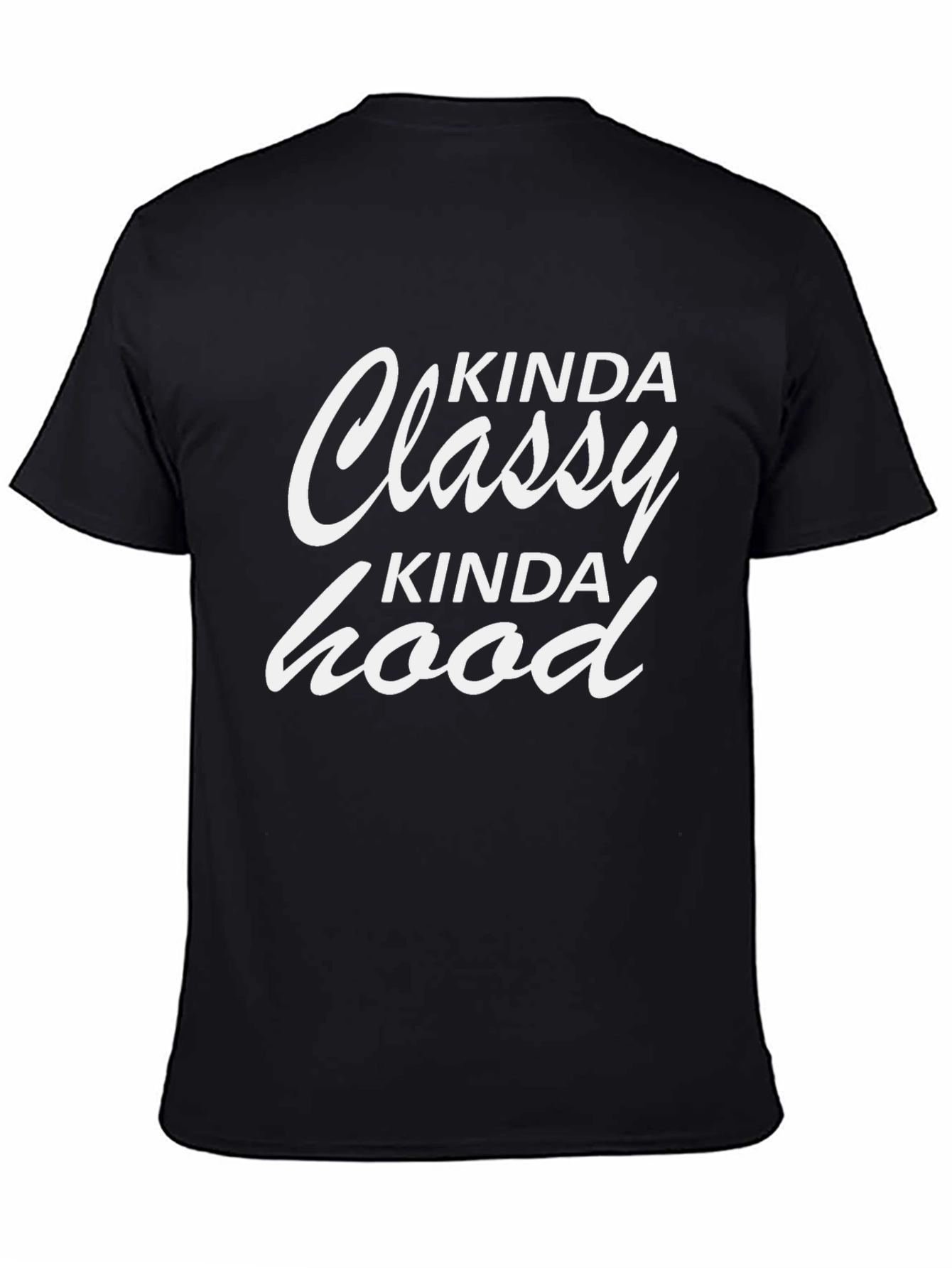 Kinda Classy Kinda Hood T-Shirt