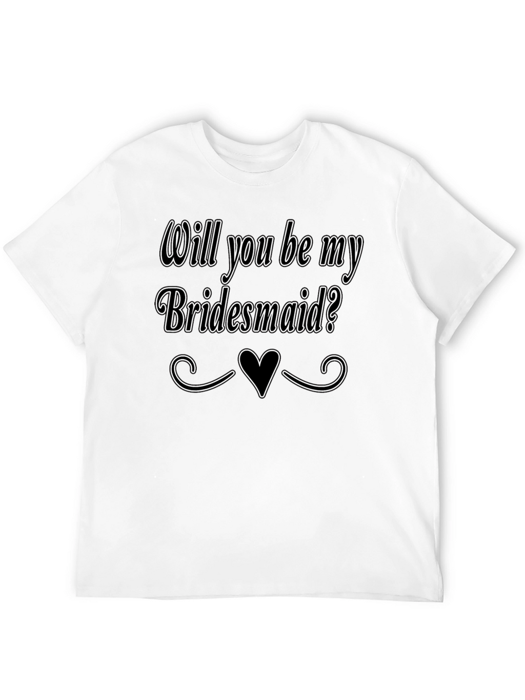 Will You Be My Bridesmaid T-Shirt