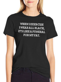 Funny Workout T-Shirt: Funeral For My Fat
