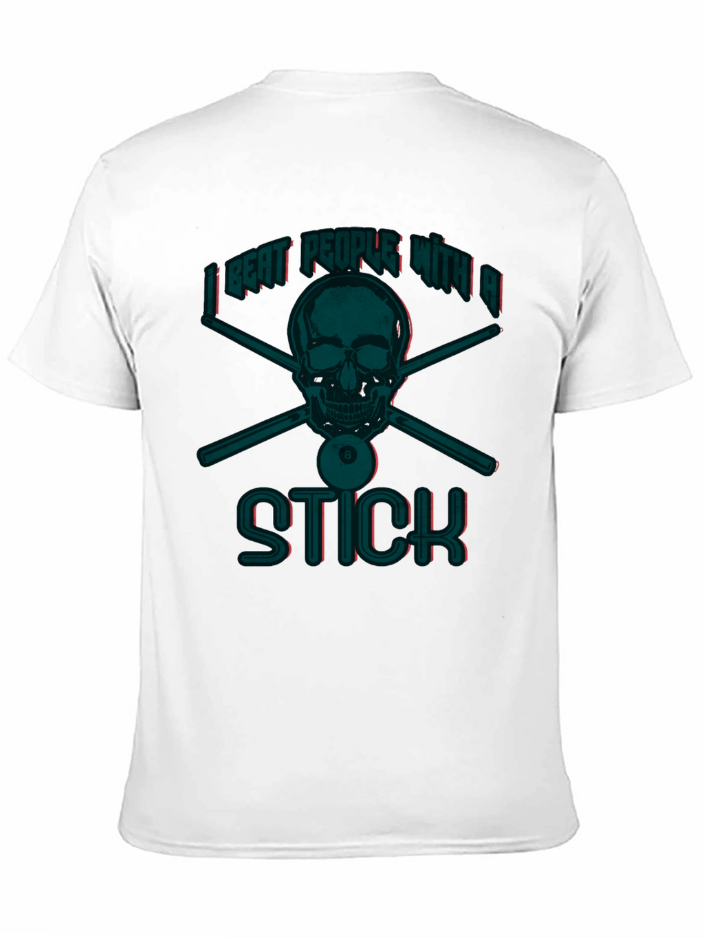 I Beat People With A Stick Funny Billiards T-Shirt
