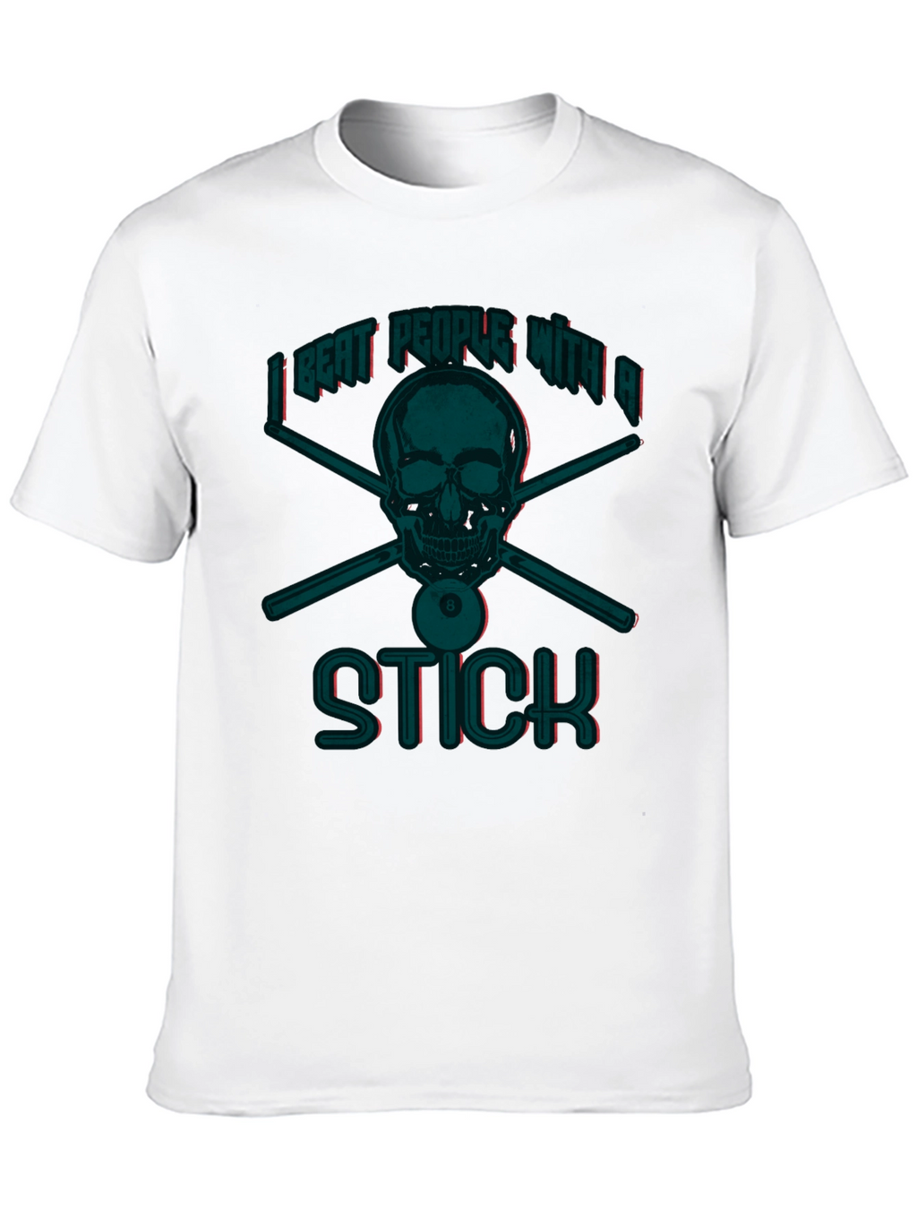 I Beat People With A Stick Funny Billiards T-Shirt