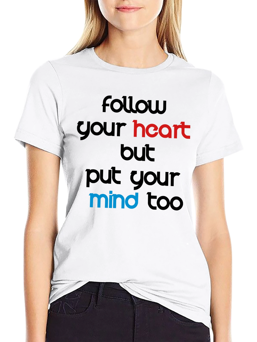 Follow Your Heart T-Shirt - Motivational Graphic Tee