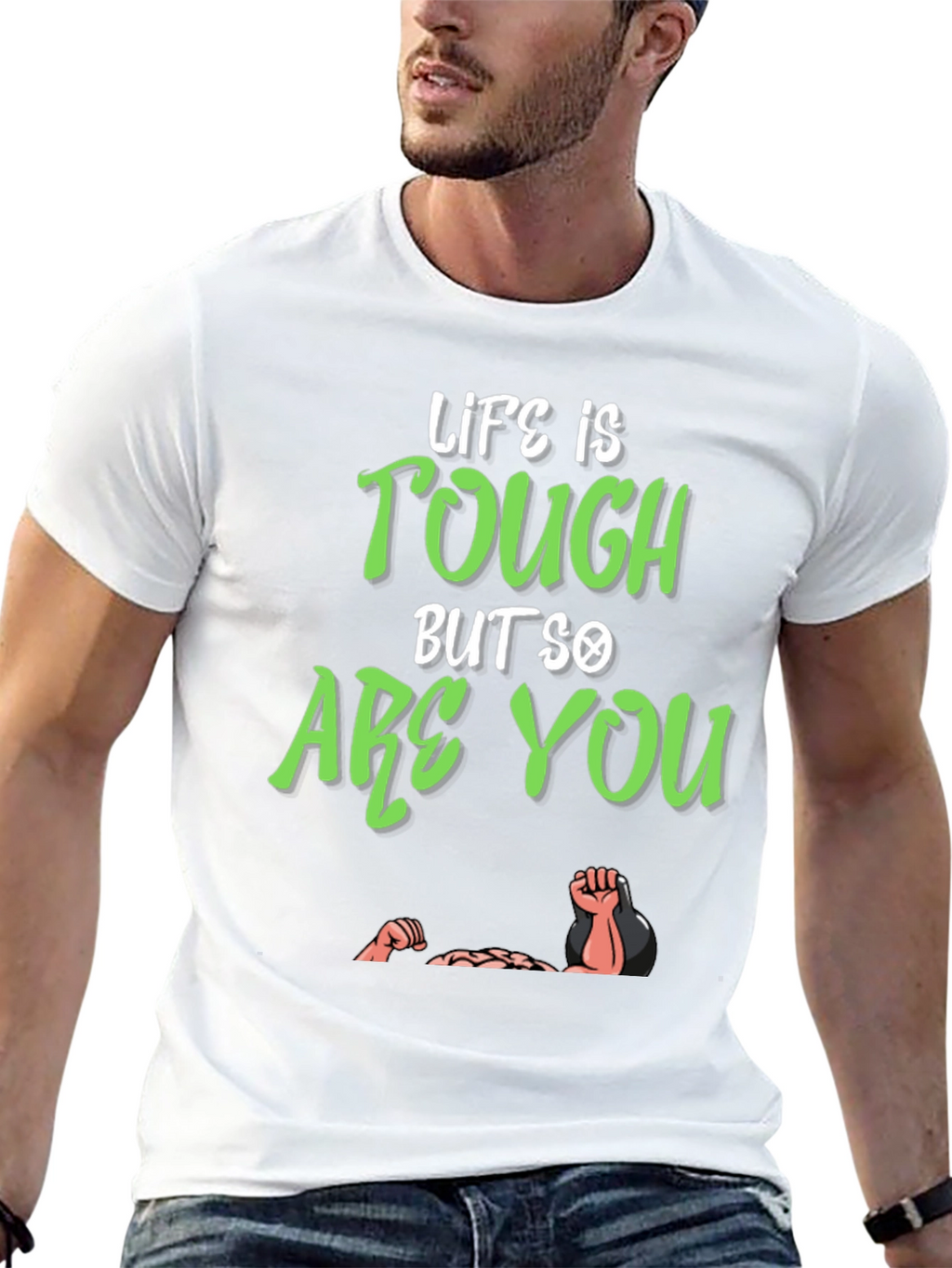 Life Is Tough But So Are You T-Shirt