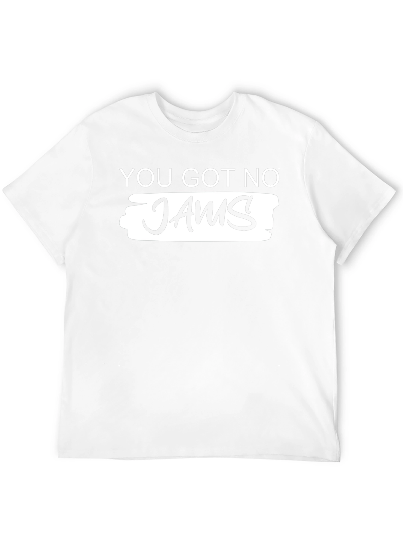 You Got No Jams Graphic T-Shirt