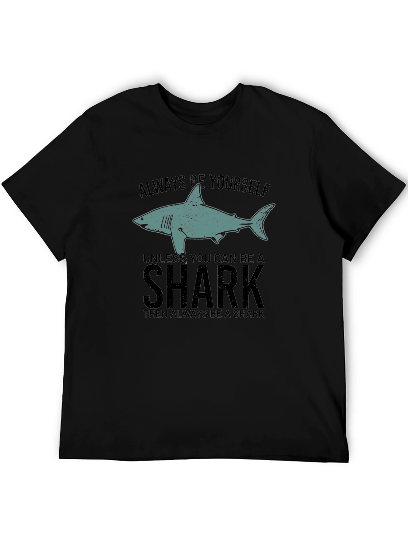 Always Be Yourself Shark Graphic Black T-Shirt