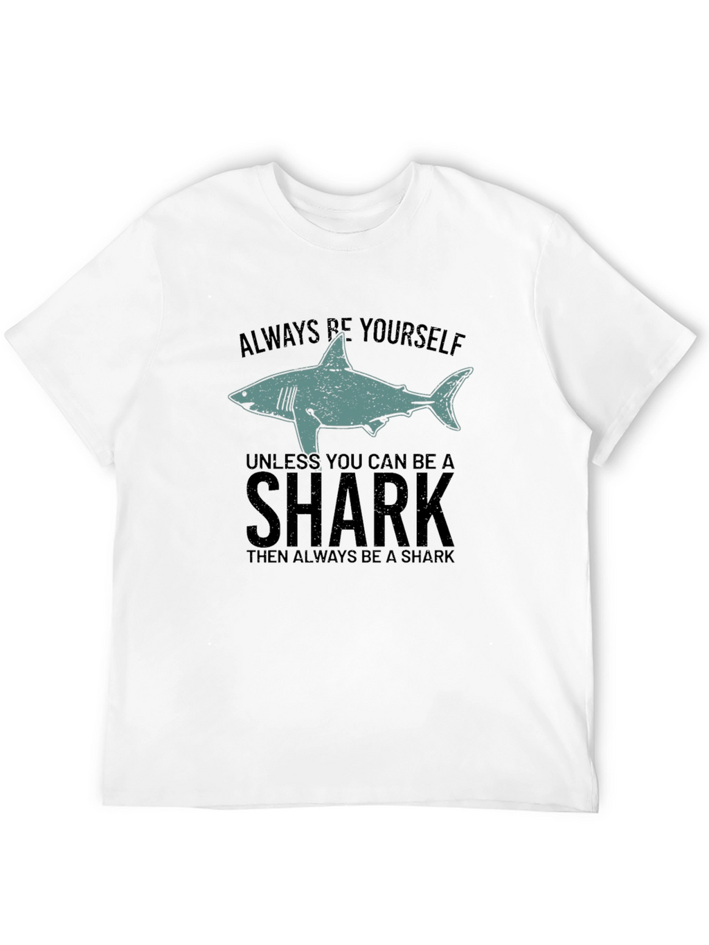 Always Be Yourself Shark Graphic Black T-Shirt