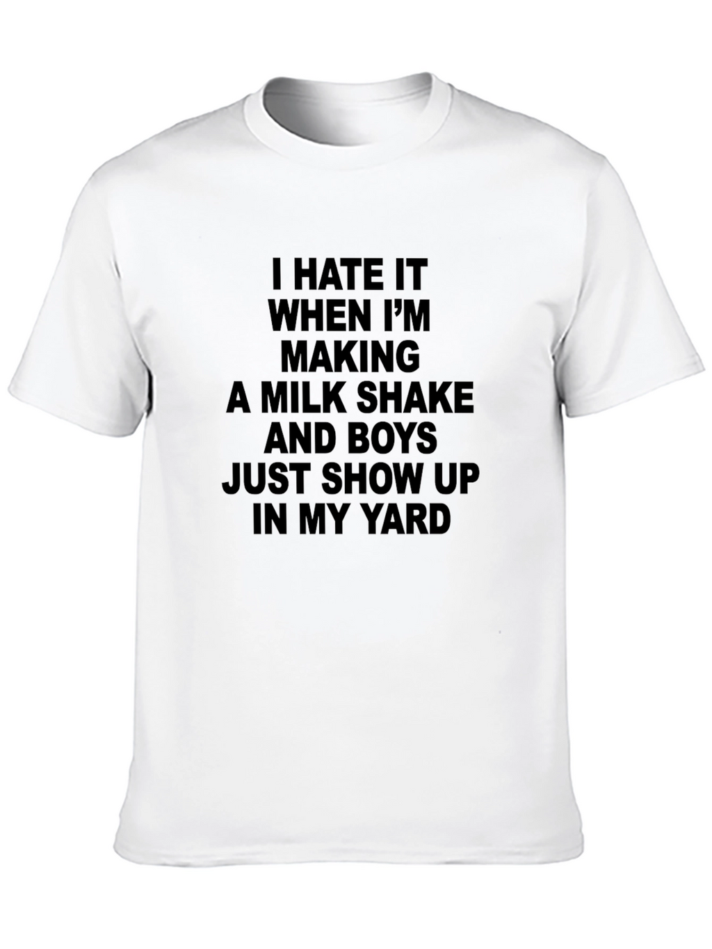 I Hate Milkshakes Funny Novelty T-Shirt